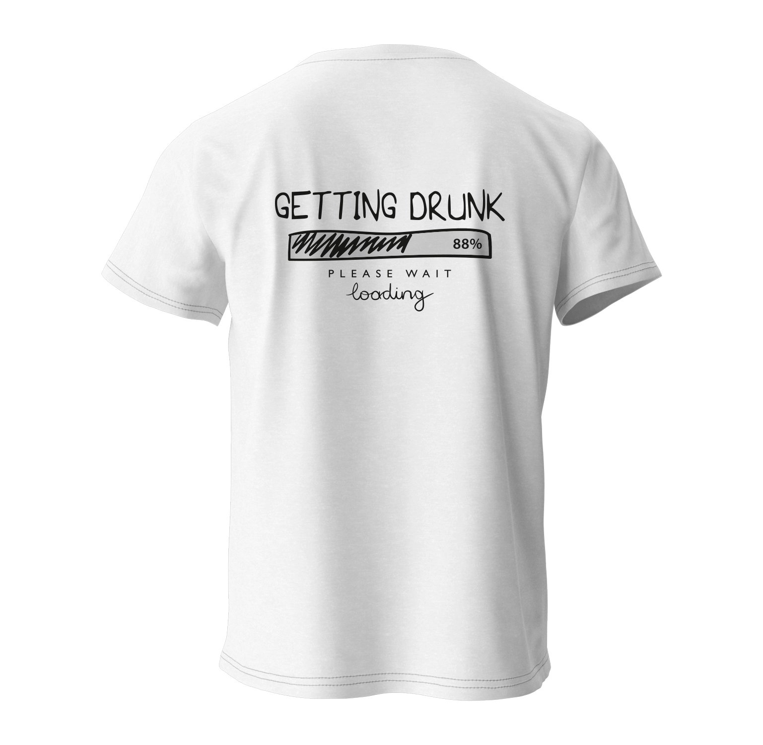 Getting Drunk Ön Ve Arka Baskılı T-Shirt